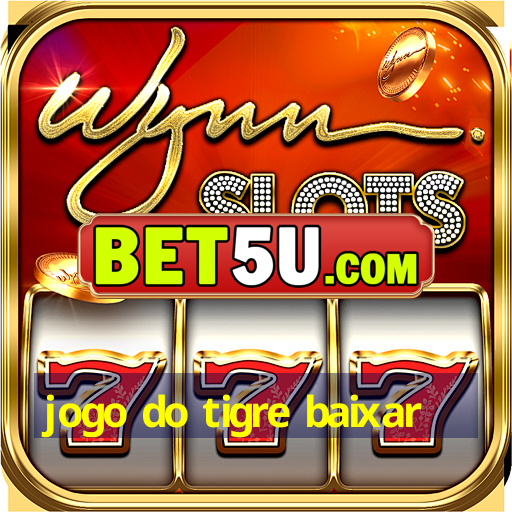 jogo do tigre baixar